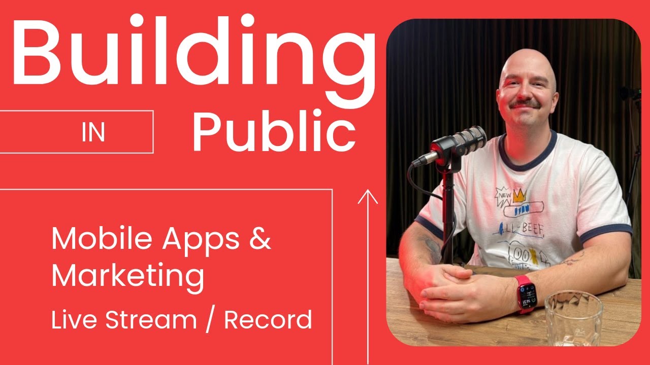 Building in Public: Mobile Apps &amp; Marketing (Day #5)