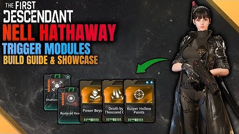 Nell is Amazing!! - Nell Build Guide, Tips & Tricks, Trigger Modules | The First Descendant