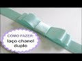 Como fazer laço chanel duplo para o seu convite  - Faça Você Mesmo / DIY