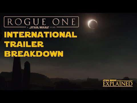 Rogue One: A Star Wars Story International Trailer #2 Breakdown - Star Wars Explained