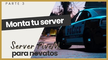 03 | TUTORIAL Crea Tu Propio SERVIDOR de GTA5 FiveM desde 0 en 2025