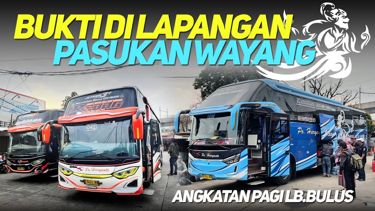 BUKTI DILAPANGAN PO. HARYANTO TETAP JADI PILIHAN‼️ABSEN KEBERANGKATAN BUS PAGI HARI DARI LEBAK BULUS