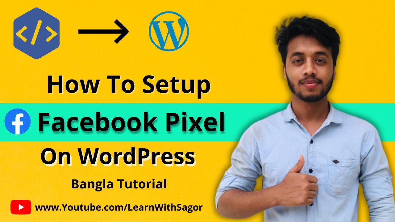How To Install & Setup Facebook Pixel on WordPress Bangla Tutorial-2021 ...
