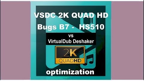 VSDC Video PRO vs Deshaker Bugs 7 - HS510 Drone Stabilization
