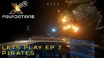 X4 Foundations 3.0 Split Vendetta Lets Play EP 7 Pirates