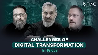 Challenges of Digital Transformation in Telcos