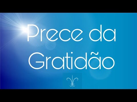 PRECE DA GRATIDÃO                 Divaldo Franco & Amélia Rodrigues