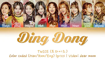 TWICE (트와이스) - DING DONG (Color coded Han/Rom/Eng lyrics)