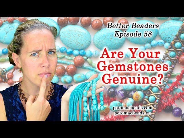 Are Your Gemstones Real? - Better Beader Episode by PotomacBeads