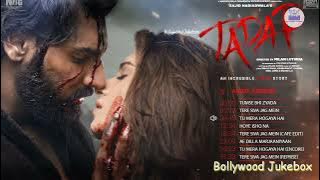 Tadap Movie songs Jukebox | Bollywood latest songs jukebox