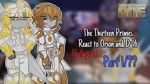 The Thirteen Primes react to Orion Pax and D-16 | Transformers One | FULL PART | 1/?? 🎄