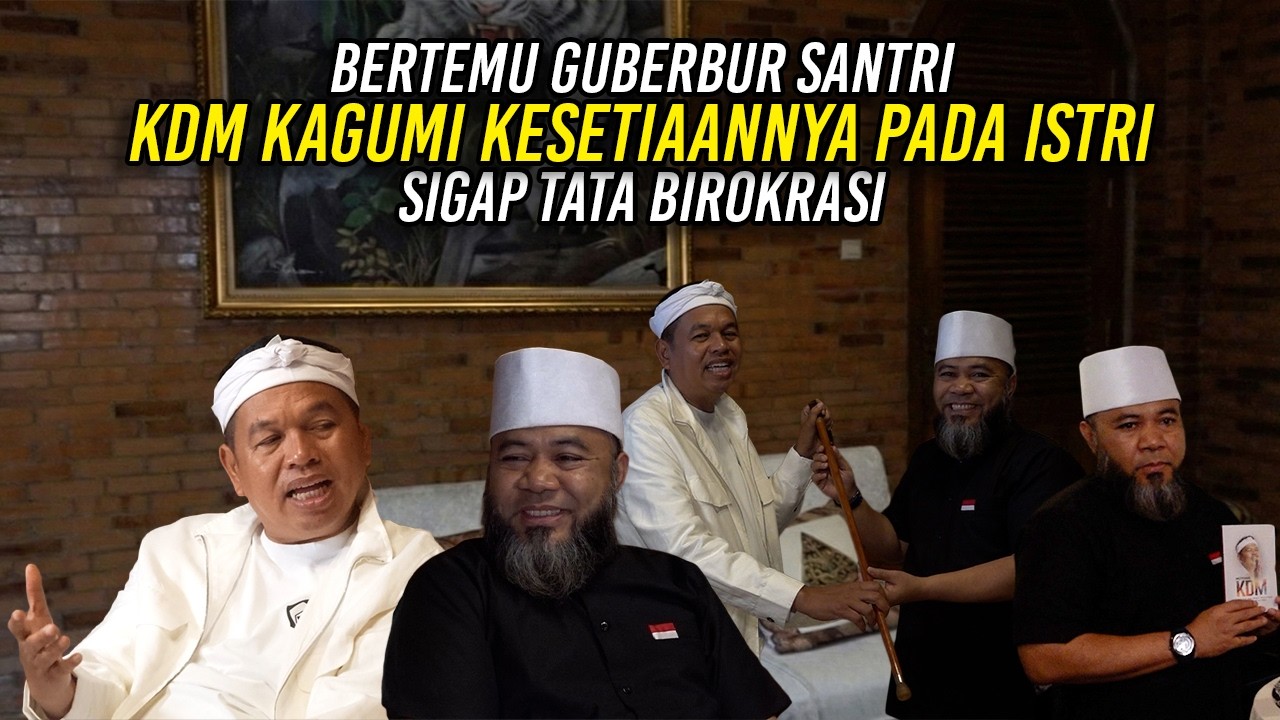 BERTEMU GUBERNUR SANTRI | KDM KAGUMI KESETIAANNYA PADA ISTRI | SIGAP TATA BIROKRASI