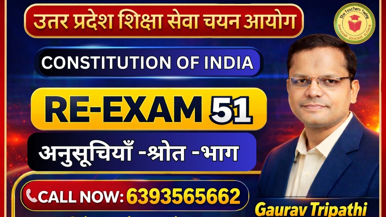 UPHESC 51 Re-Exam G.S. CLASS Indian Polity | अनुसूचियां, भाग और संविधान के स्रोत | by Gaurav Sir