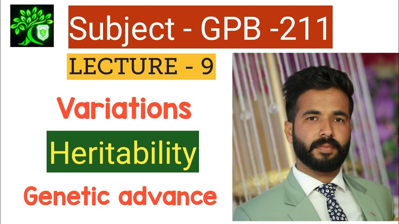 Variations | environmental variations and genetic variation | Genetic advance | heritability |GPB211