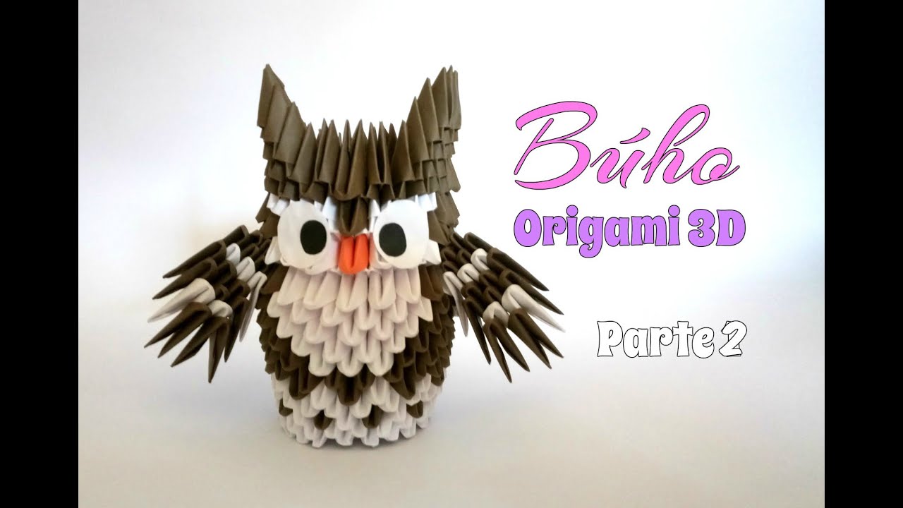 BÚHO en ORIGAMI 3D paso a paso/parte 2. YouTube