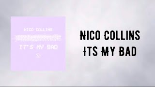 Nico Collins - It’s My Bad (Lyrics)