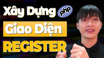 Xây dựng Web bằng PHP&MYSQL - Bài 17: Xây dựng giao diện trang Đăng ký (Register) và các trang Auth