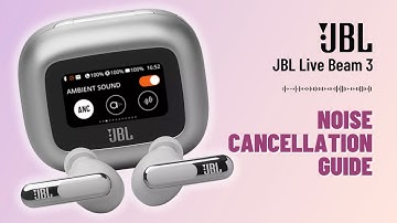 How to Enable/Disable Noise Cancellation on JBL Live Beam 3: A Quick Guide