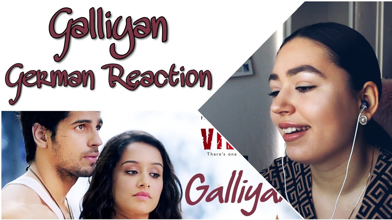 Galliyan Song | Ek Villain |Ankit Tiwari | Sidharth Malhotra, Shraddha K | GERMAN REACTION AGAIN