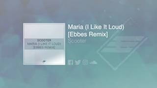 Scooter - Maria (I Like It Loud) [Ebbes Remix] – Hardstyle Resimi