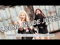 Loona inside jokes