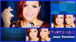 Tainted Love - Karen Souza Feat. Stella Starlight Trio (Cover by Nadita)