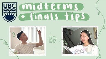UBC MIDTERM + FINALS TIPS