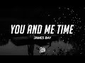 James Bay You And Me Time Lyrics Ft Sheryl Crow mp3
