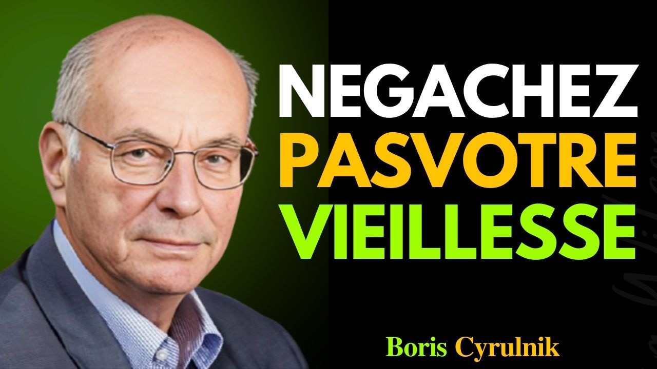 4 principes de résilience : Comment réussir sa vieillesse | Inspiré par Boris Cyrulnik