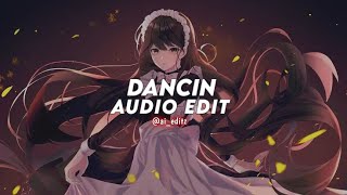 Aaron Smith - Dancin [Edit Audio]