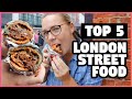 TOP 5 LONDON STREET FOOD MARKETS - Borough Market, Maltby, Camden