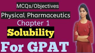 MCQs on Physical Pharmaceutics - I | Solubility of drugs | MCQs for GPAT | B.Pharmacy | D.Pharm|