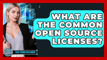 What Are The Common Open Source Licenses? - Tech Terms Explained