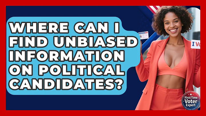 Where Can I Find Unbiased Information On Political Candidates? - First Time Voter Expert