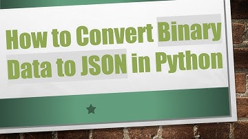 How to Convert Binary Data to JSON in Python
