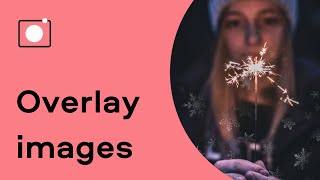 How to OVERLAY IMAGES | photo editing (Tutorial 2020) screenshot 3