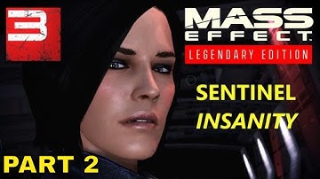 Mass Effect LE - Sentinel Insanity Completionist Playthrough ME3 Part 2