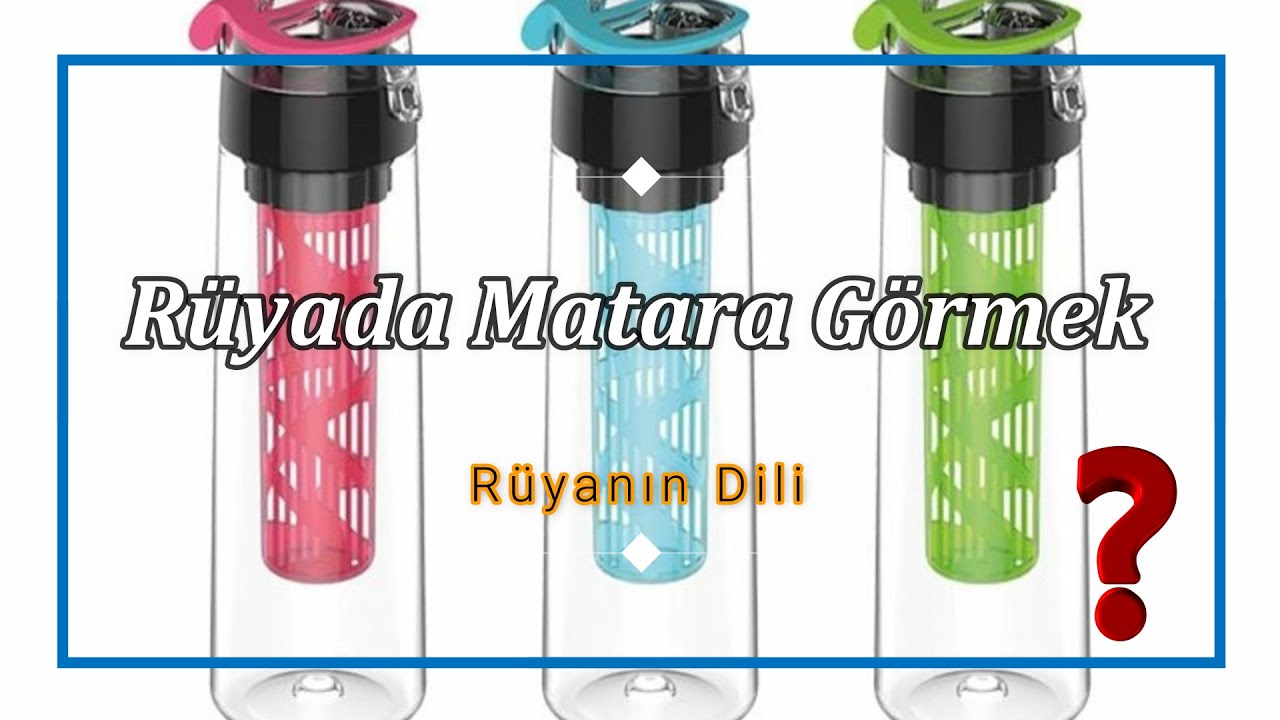 RÜYADA MATARA GÖRMEK (rüya tabiri) - YouTube