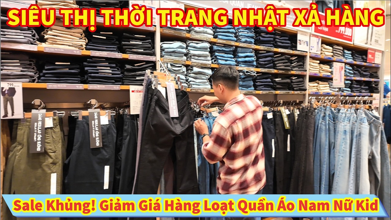 Sale Khủng! SIÊU THỊ THỜI TRANG NHẬT XẢ HÀNG Giảm Giá Hàng Loạt Quần Áo Nam Nữ Kid