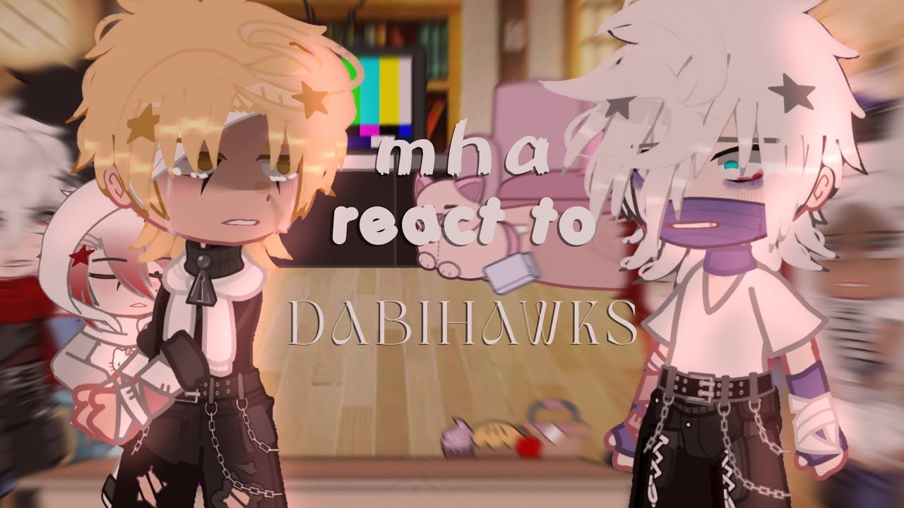 Pro Heroes and LOV (+ Shoto) react to Dabihawks |☆ Mha react to Dabihawks ☆| angst 💔 .. | 3/?? 💭  |