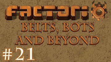 Factorio - Belts, Bots and Beyond: Part 21 Building the first mega smelting block.