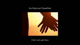 Ave Maria - Deutscher Trauertext von Engelsstimme Anna