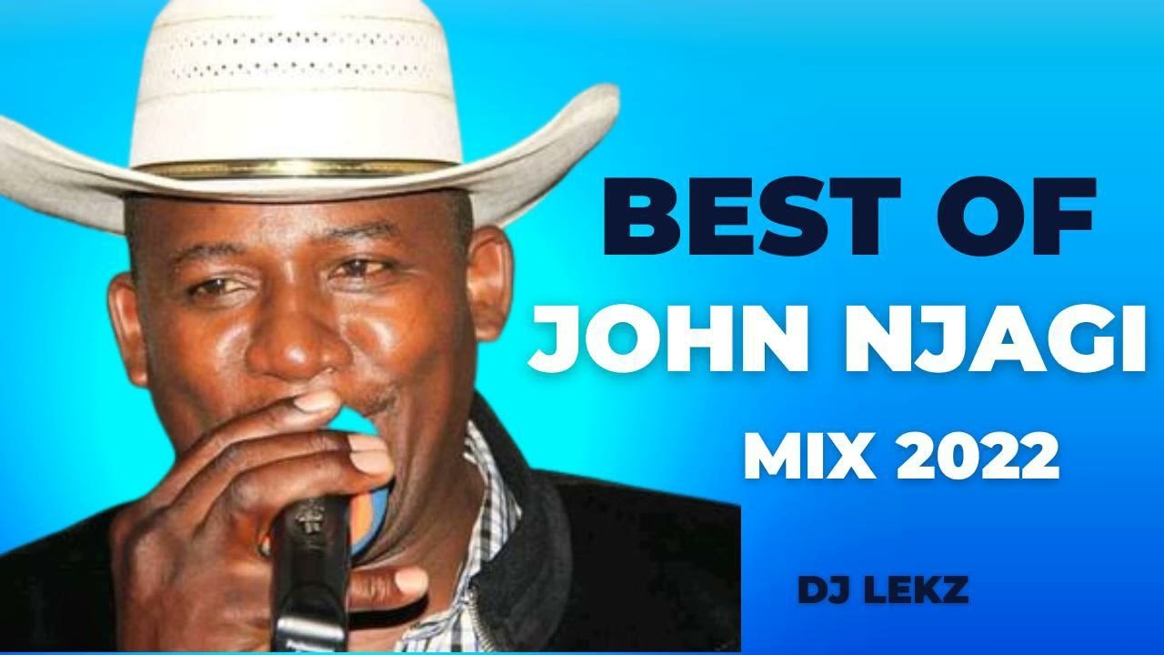 BEST OF JOHN NJAGI MIX 2022