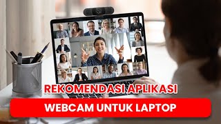 Rekomendasi Aplikasi Webcam Untuk Laptop screenshot 1