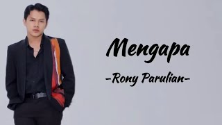 Download lagu Mengapa - Rony Perulian (Lyrics) 