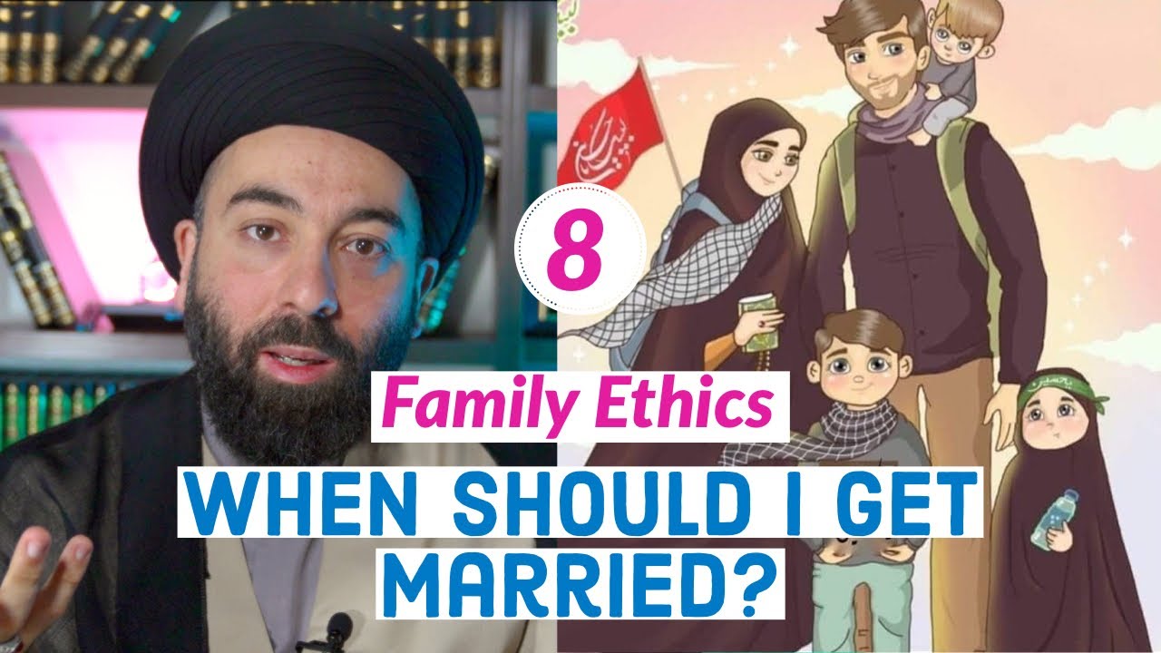 ⁣Family Ethics - When to Get Married?