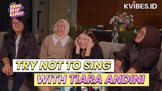 TIARA DILARANG NYANYI! | Try Not To Sing Challenge with Tiara Andini & KVIBES TEAM | #OneStepCloser