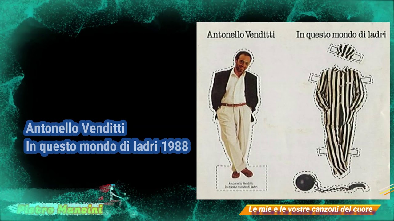 Antonello Venditti In Questo Mondo Di Ladri