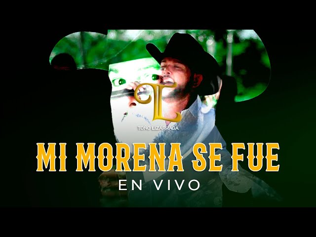 Toño Lizarraga - Mi Morena Se Fue