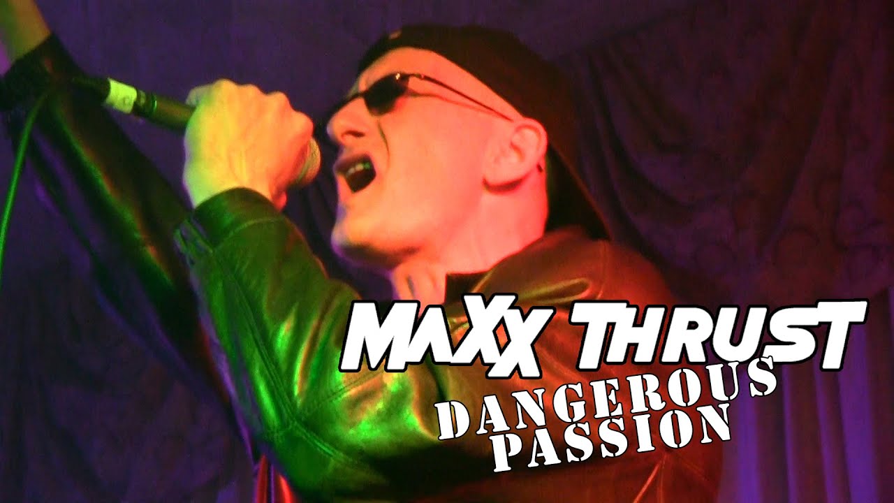 Dangerous Passion by MAXX THRUST